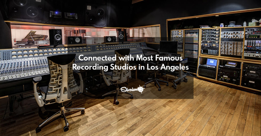 Legendary Names Connected with Most Famous Recording Studios in Los Angeles