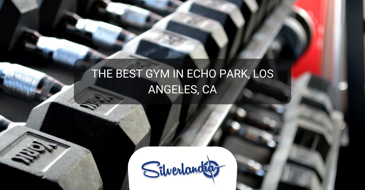 The Best gym in Echo Park
