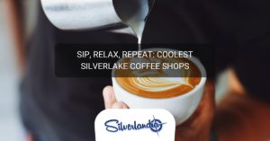 Coolest Silverlake Coffee Shops