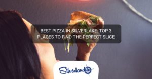 Best Pizza in Silverlake