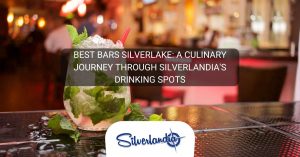 Silverlandia's Best Bars in Silverlake