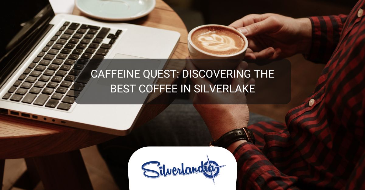 Best Coffee in Silverlake